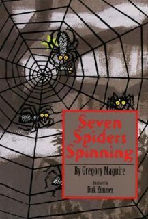 Seven Spiders Spinning Bk. 1 by Gregory Maguire 1994, Hardcover 