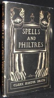 CLARK ASHTON SMITH   Spells and Philtres   SIGNED 1ST EDITION   ARKHAM 