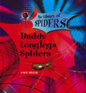 Daddy Longlegs Spiders by Jake Miller and Leslie C. Kaplan 2004 