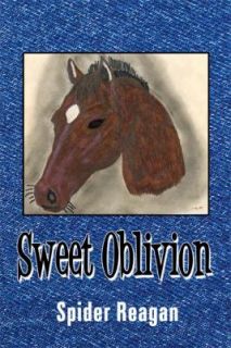 Sweet Oblivion by Spider Reagan 2008, Paperback