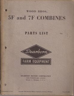 DEARBORN FARM EQUIPMENT WOOD BROS. 5F and 7F COMBINES PARTS LIST 1950