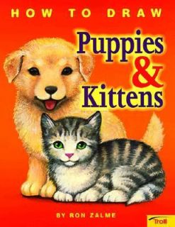 How to Draw Puppies and Kittens by Ron Zalme 1999, Paperback