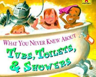 What You Never Knew about Tubs, Toilets, and Showers by Patricia 