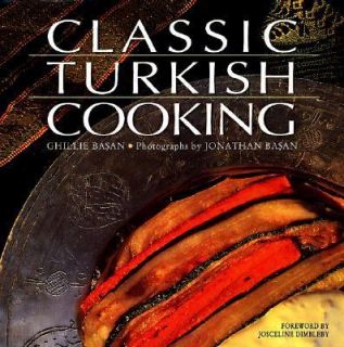 Classic Turkish Cooking by Ghillie Basan 1997, Hardcover