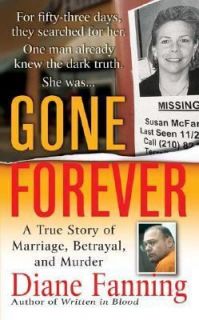Gone Forever A True Story of Marriage, Betrayal, and Murder by Diane 
