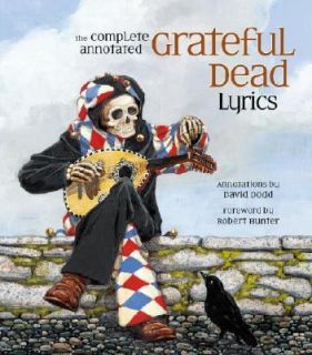   Annotated Grateful Dead Lyrics, 1965   1995 2005, Hardcover