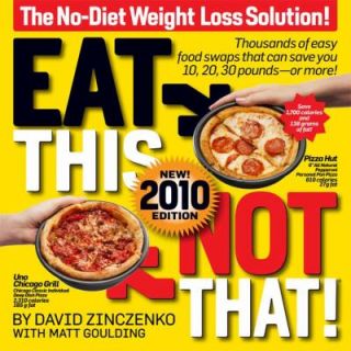 Eat This Not That 2010 The No Diet Weight Loss Solution by Matt 