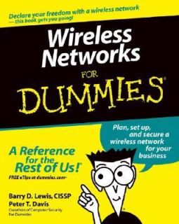 Wireless Networks for Dummies by Peter T. Davis and Barry Lewis 2004 