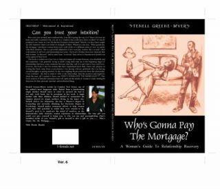Whos Gonna Pay the Mortgage A Womans Guide to Relationship Recovery 