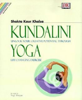 Kundalini Yoga Unlock Your Creative Potential Through Life Changing 