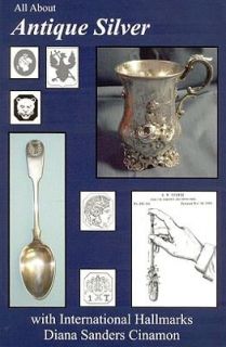 All about Antique Silver, with International Hallmarks by Diana 