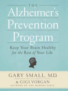 The Alzheimers Prevention Program Keep Your Brain Healthy for the 