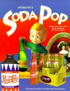   of Soda Pop Collectibles by Allan Petretti 1999, Paperback