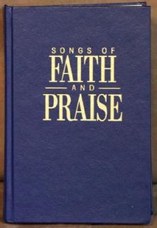Songs of Faith and Praise by Alton H. Howard and Howard Publishing 