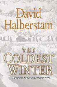 The Coldest Winter America and the Korean War by David Halberstam 2007 