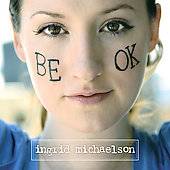 Be OK [Digipak] by Ingrid Michaelson (CD, Jan 2008, Cabin 24