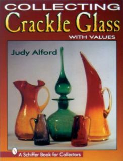 Collecting Crackle Glass by Judy Alford 1997, Paperback