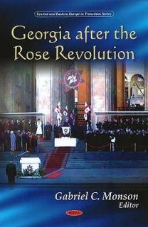 Georgia after Rose Revolution by Gabriel C. Monson 2009, Hardcover 