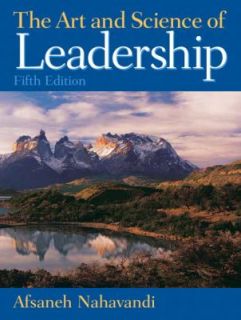   and Science of Leadership by Afsaneh Nahavandi 2008, Paperback