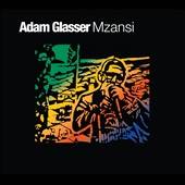 Mzansi Digipak by Adam Glasser CD, Jan 2012, Sunnyside Communications 