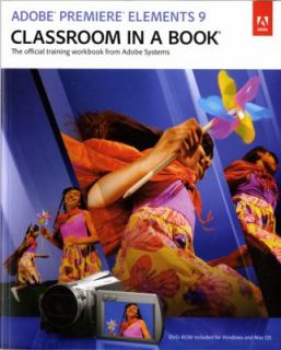 Adobe Premiere Elements 9 Classroom in a Book by Adobe Creative Team 