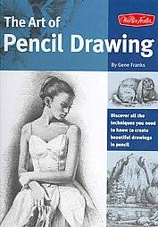 Art of Pencil Drawing by Gene Franks 2012, Hardcover