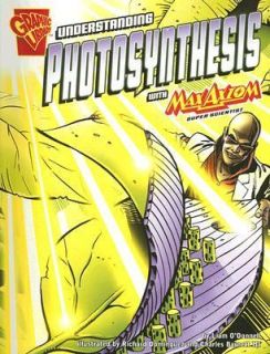 Understanding Photosynthesis with Max Axiom, Super Scientist by Liam O 