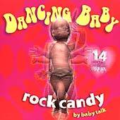 Rock Candy by Dancing Baby CD, Jan 1998, Compose Records