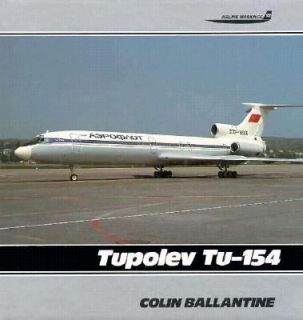Tupolev TU I54 Vol. 12 by Colin Ballantine 1995, Hardcover