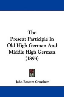   and Middle High German by John Bascom Crenshaw 2009, Paperback