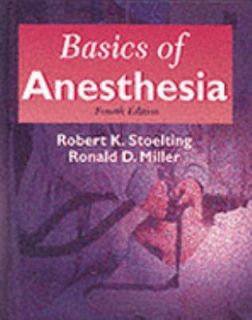 Basics of Anesthesia by Robert K. Stoelting, Manuel Pardo and Ronald D 