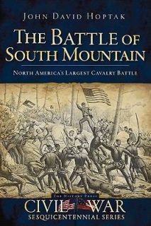 The Battle of South Mountain by John David Hoptak 2011, Paperback 
