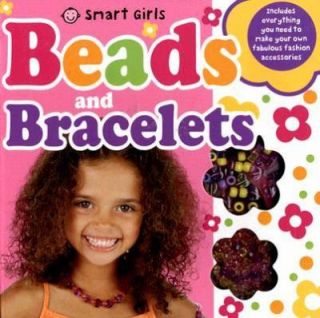 Smart Girls Beads and Bracelets by Roger Priddy 2007, Hardcover