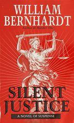 Silent Justice by William Bernhardt 2001, Paperback, Reprint