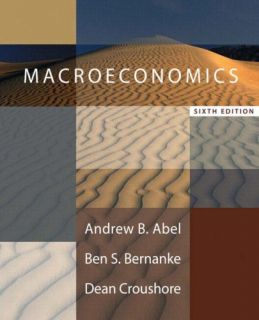 Macroeconomics by Andrew B. Abel and Ben Bernanke 2006, Hardcover 