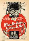   When My Baby Smiles at Me film, starring Betty Grable and Dan Dailey