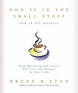 God Is in the Small Stuff by Bruce Bickel and Stan Jantz 1998 