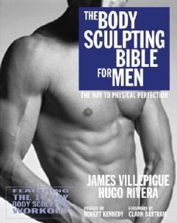 The Body Sculpting Bible for Men The Way to Physical Perfection by 