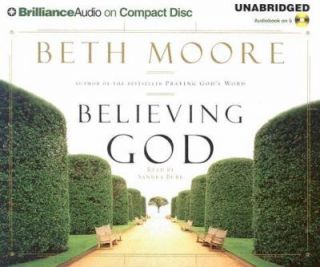 Believing God by Beth Moore 2004, CD, Unabridged