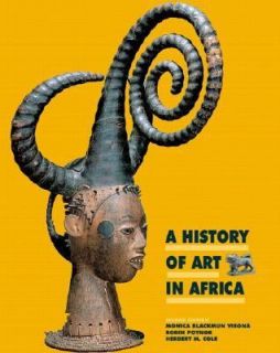 History of Art in Africa by Monica Blackmun Visona, Herbert M. Cole 