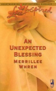 An Unexpected Blessing Vol. 352 by Merrillee Whren 2006, Paperback 