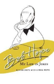 Bob Hope My Life in Jokes by Linda Hope and Bob Hope 2003, Hardcover 