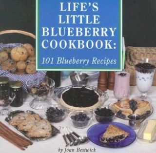 Lifes Little Blueberry Cookbook 101 Blueberry Recipes by Joan 