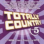 Totally Country, Vol. 5 CD, Feb 2006, Sony BMG