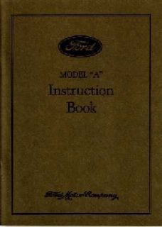   Model A Car Instruction Manual Owners Guide Reference Operator Book