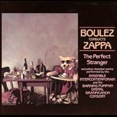 Boulez Conducts Zappa The Perfect Stranger by Condu Pierre Composer 