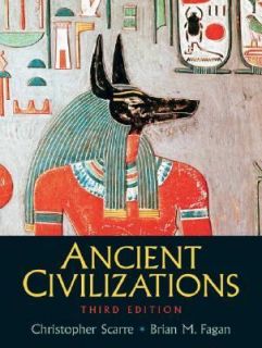 Ancient Civilizations by Brian M. Fagan and Christopher Scarre 2007 