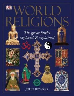   Faiths Explored and Explained by John Bowker 2006, Paperback