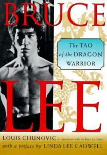 Bruce Lee The Tao of the Dragon Warrior by Ron Bonn and Louis Chunovic 