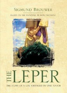 The Leper by Sigmund Brouwer 2002, Hardcover
